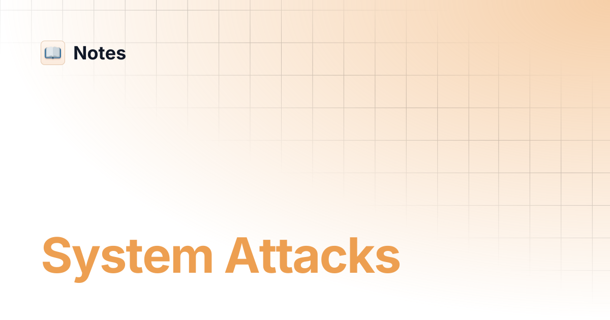 System Attacks | Notes