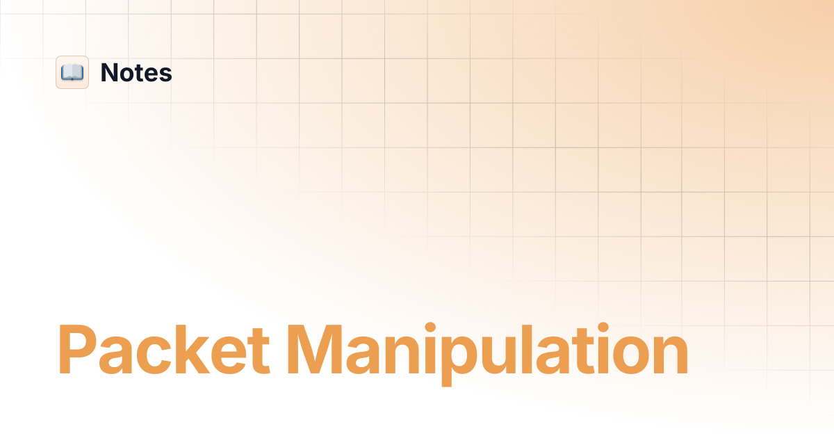 Packet Manipulation | Notes
